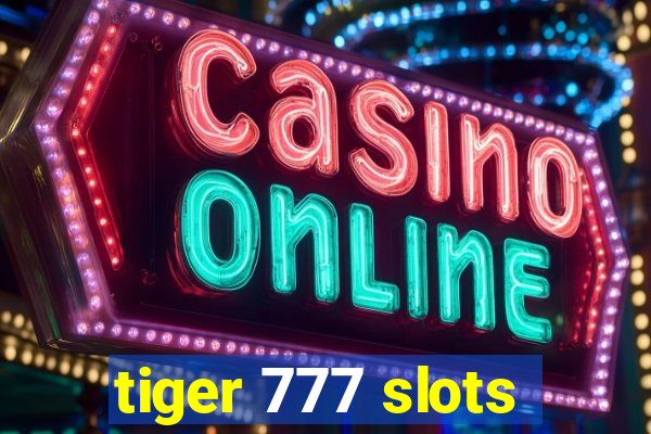 tiger 777 slots